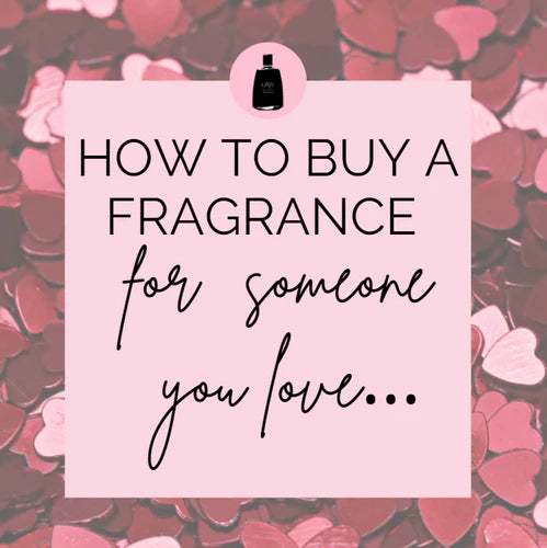 Hack: How to buy a fragrance for someone you love?