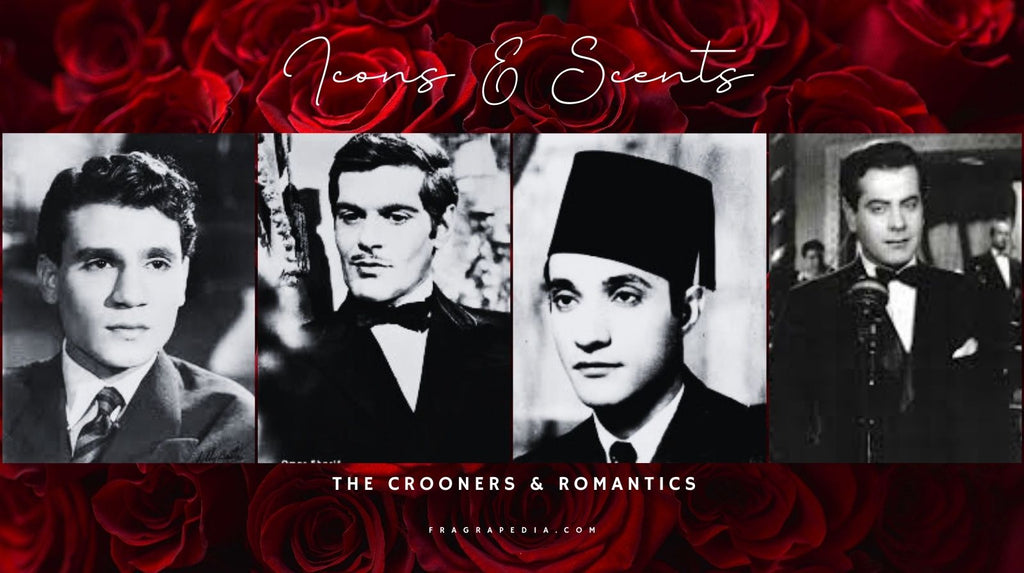 Icons & Scents Males of the Middle East ...The Crooners & Romantics